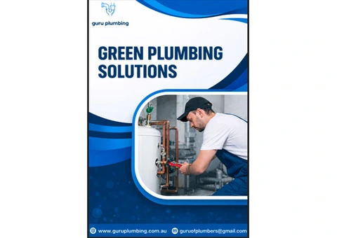 Green Plumbing Solutions: Save Water & Money with Eco-Friendly Plumbing