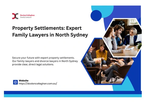 How Family Lawyers in North Sydney Help with Property Settlements