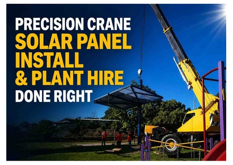 Precision Crane Solar Panel Install and Plant Hire Done Right