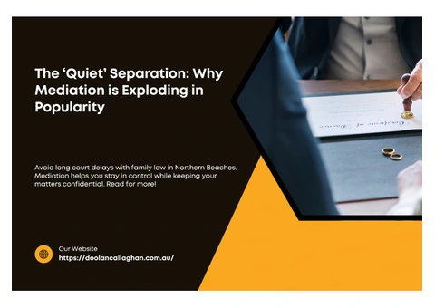 The ‘Quiet’ Separation: Why Mediation is Exploding in Popularity