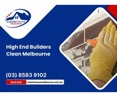 High End Builders Clean Melbourne