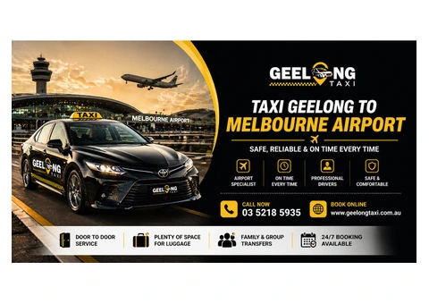 Which Taxi Is Best for Traveling from Geelong to Melbourne Airport?