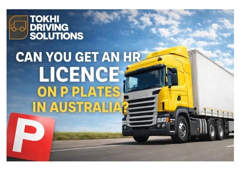 HR Licence on P Plates in Australia Explained