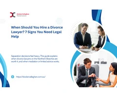 When Should You Hire a Divorce Lawyer? 7 Signs You Need Legal Help