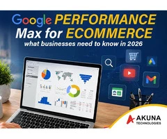 GOOGLE PERFORMANCE MAX FOR ECOMMERCE WHAT BUSINESSES NEED TO KNOW IN 2026