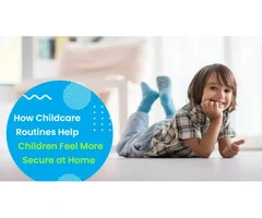 Learn How Childcare Routines in Dayton Strengthen Security at Home