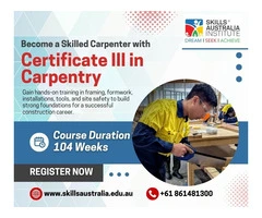 Join Certificate III in Carpentry Course – Learn Practical Trade Skills!