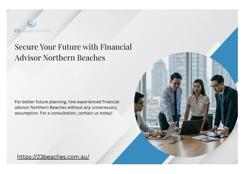 Financial Advisor Northern Beaches for Wealth Growth