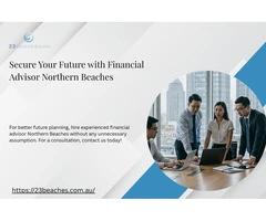 Financial Advisor Northern Beaches for Wealth Growth