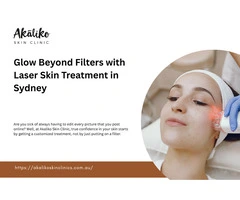 Glow Beyond Filters with Laser Skin Treatment in Sydney