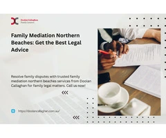 Family Mediation Northern Beaches: Get the Best Legal Advice