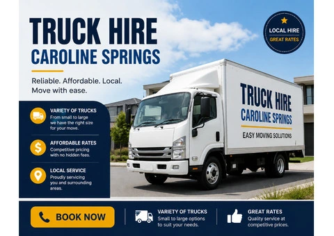 Truck Hire Caroline Springs – Affordable & Reliable Moving Trucks