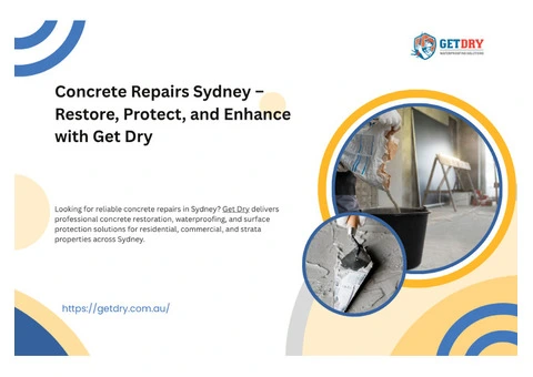 Concrete Repairs Sydney – Restore, Protect, and Enhance with Get Dry