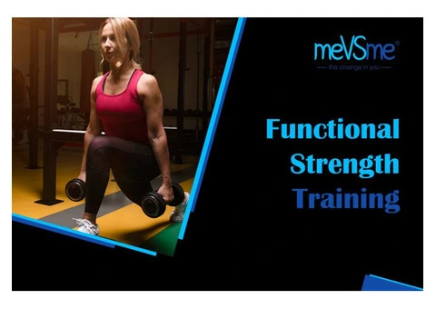 Build Real Strength with Functional Strength Training | meVSme - 1/6