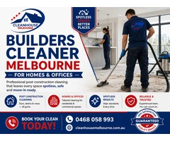 Builders Cleaner Melbourne for Homes & Offices