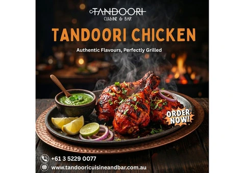 Best Tandoori Chicken in Geelong West – Authentic Indian Flavours