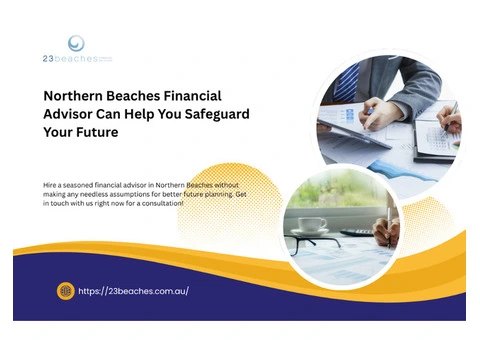 Financial Advisor Northern Beaches: Building Long-Term Wealth