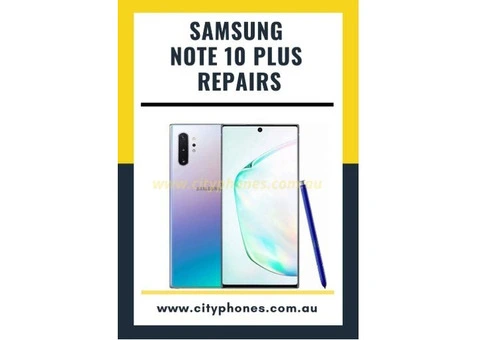 Samsung Note 10 Plus Screen Repair in Melbourne and Greensborough