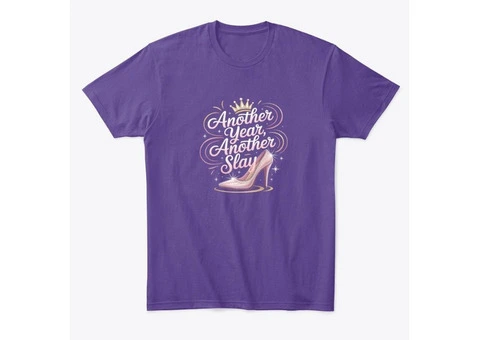 Another Year, Another Slay Birthday T-Shirt for Women - 3/8