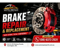 Why Perth Drivers Choose Auto Repair Perth for Honest Brake Servicing