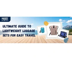 Ultimate Guide to Lightweight Luggage Sets for Easy Travel