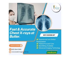 Fast & Accurate Chest X-Rays at Butler Medical Imaging. (08) 9544 3999