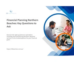 Major Questions to Ask for Financial Planning Northern Beaches
