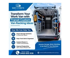 Transform Your Work Van with Transit Custom Van Racking Ideas