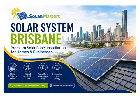 Solar System Brisbane – Premium Solar Panel Installation for Homes & Businesses