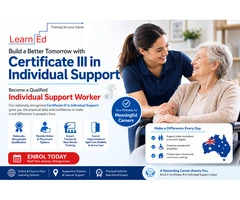 Become a Qualified Individual Support Worker – Certificate III Now Enrolling