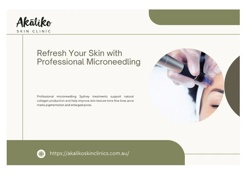 Refresh Your Skin with Professional Microneedling in Sydney