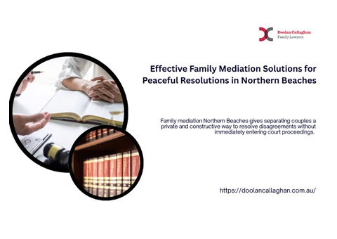 Effective Family Mediation Solutions for Peaceful Resolutions in Northern Beaches