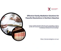 Effective Family Mediation Solutions for Peaceful Resolutions in Northern Beaches