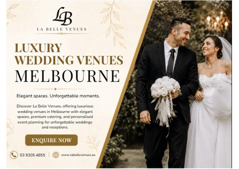 Luxury Wedding Venues Melbourne | Elegant Wedding Reception Venues | La Belle Venues