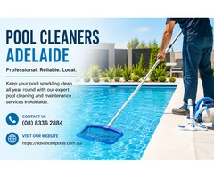 Pool Cleaners Adelaide | Advanced Pool Construction & Service