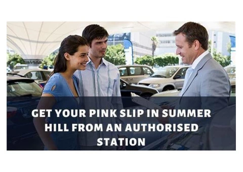 Get Your Pink Slip in Summer Hill from an Authorised Station