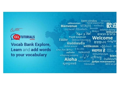 With CCL Tutorials Vocab Bank Explore, Learn and add words to your vocabulary.