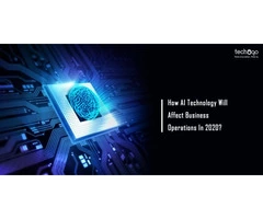AI Technology Will Affect Business Operations In 2020