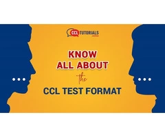 Know all about the CCL Test format.