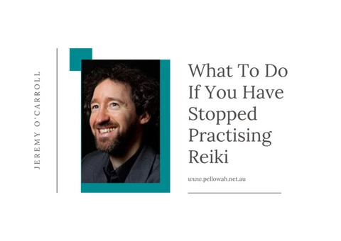 What To Do If You Have Stopped Practising Reiki ?