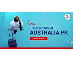Know the importance of Australia PR. Consult Aussizz