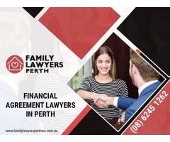 Want to hire family lawyers in Perth to draft financial agreement