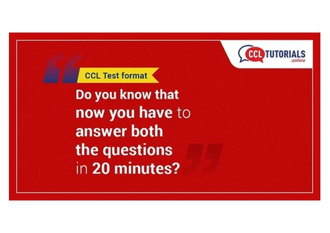 CCL Test format: Do you know that now you have to answer both the questions in 20 minutes?