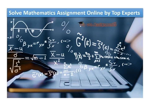Solve Mathematics Assignment Online by Top Experts