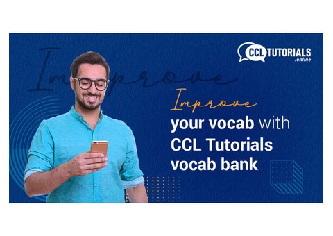 Improve your Vocabulary with CCL Tutorials Vocab bank.