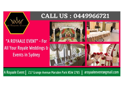“A ROYAALE EVENT” – For All Your Royale Weddings & Events in Sydney | Call us : 0449966721